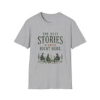 The Best Stories Started Right Here. T‑Shirt