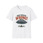 What Could Go Wrong? T-shirt