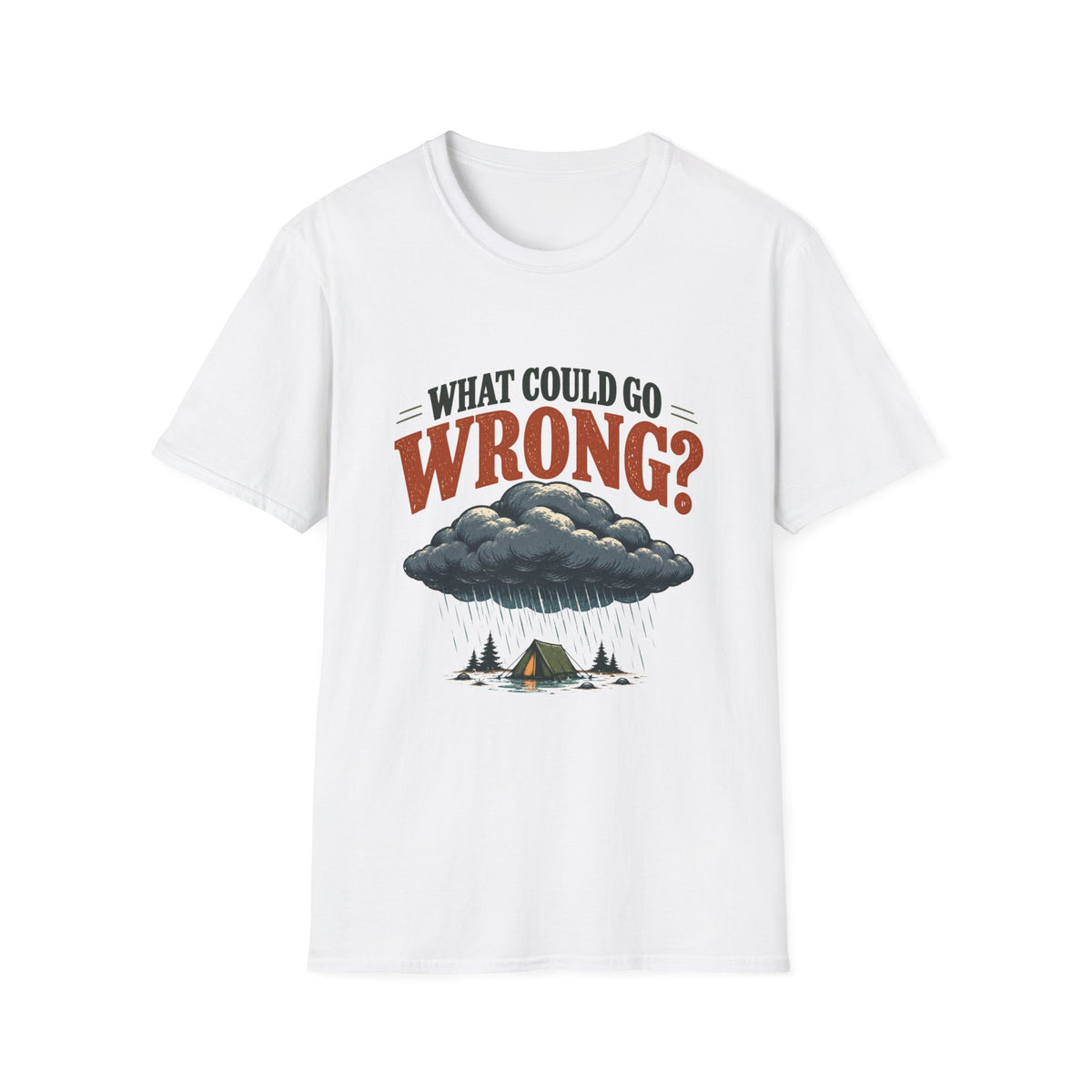 What Could Go Wrong? T-shirt