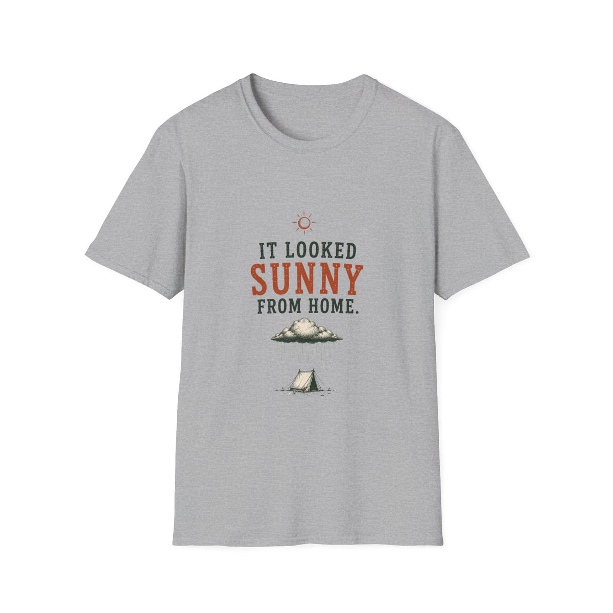 It Looked Sunny From Home. T‑Shirt