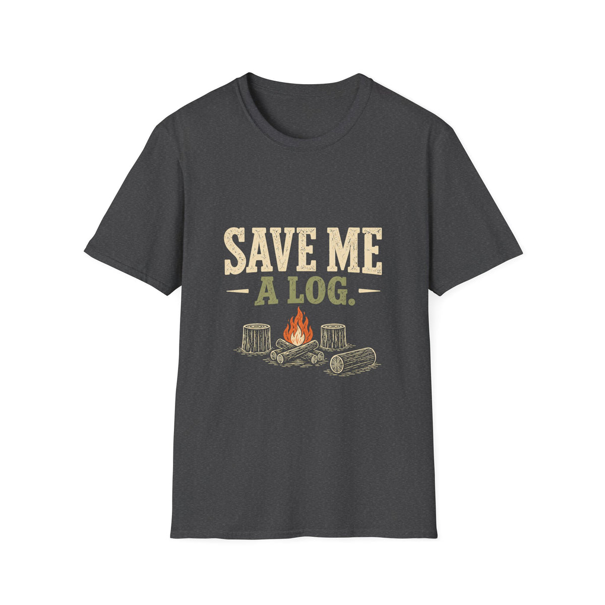 Save Me A Log. T-shirt