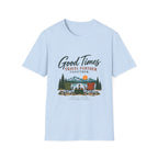 Good Times Travel Further Together. T-Shirt