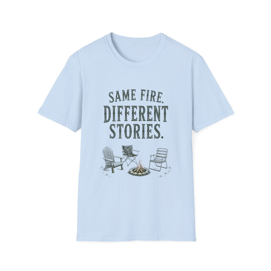 Same Fire. Different Stories. T‑Shirt