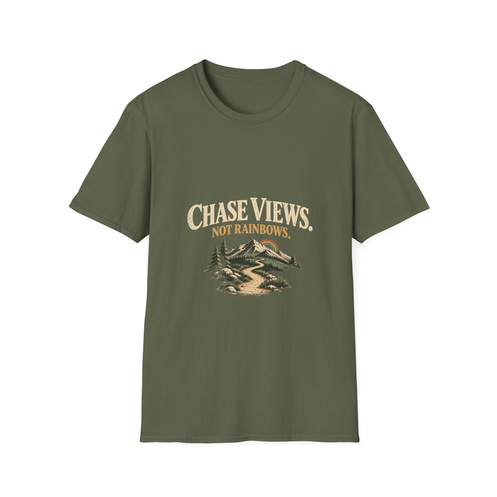 Chase Views. Not Rainbows. T‑Shirt