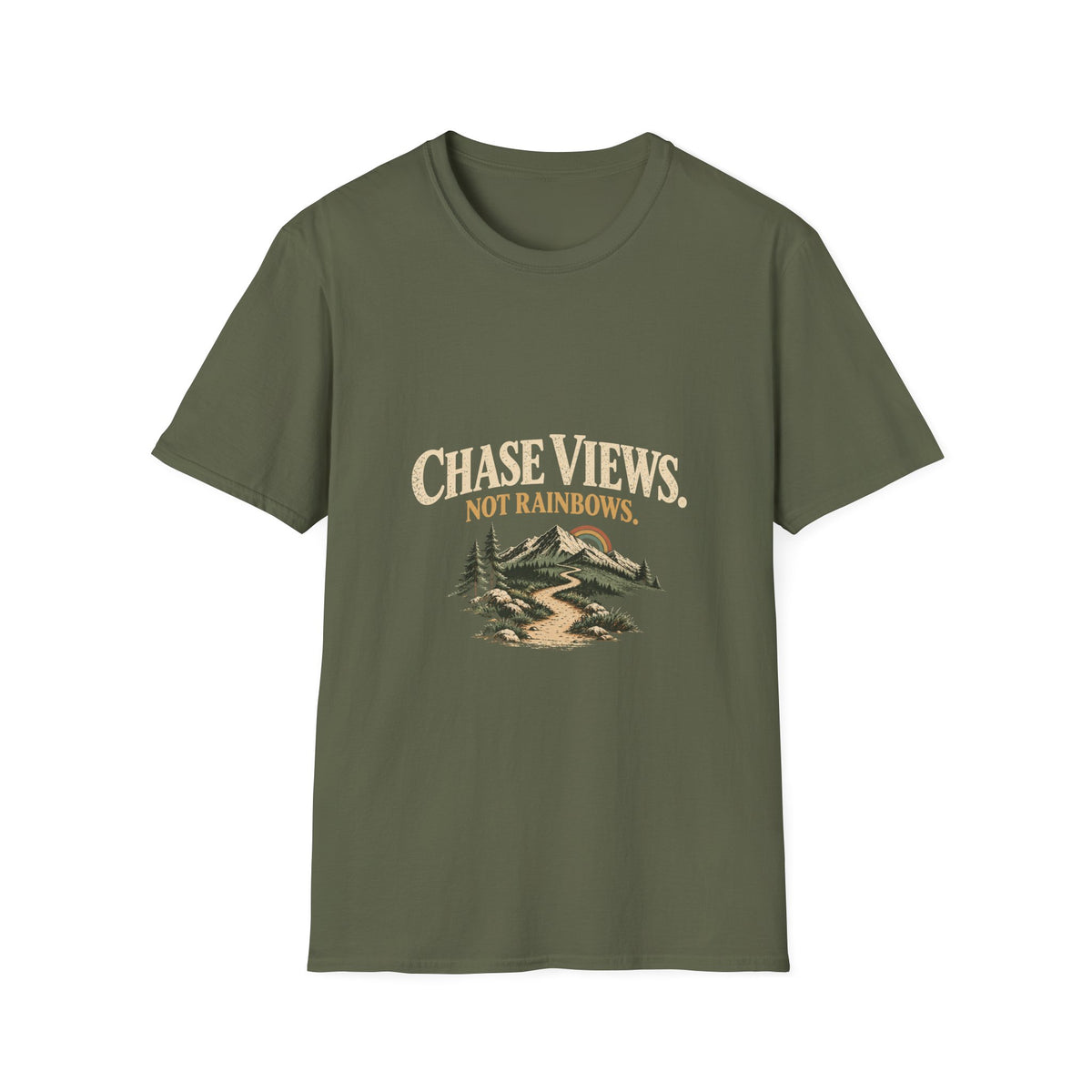 Chase Views. Not Rainbows. T‑Shirt