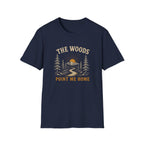 The Woods Point Me Home. T‑Shirt