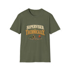 Supervised. Technically. T-shirt