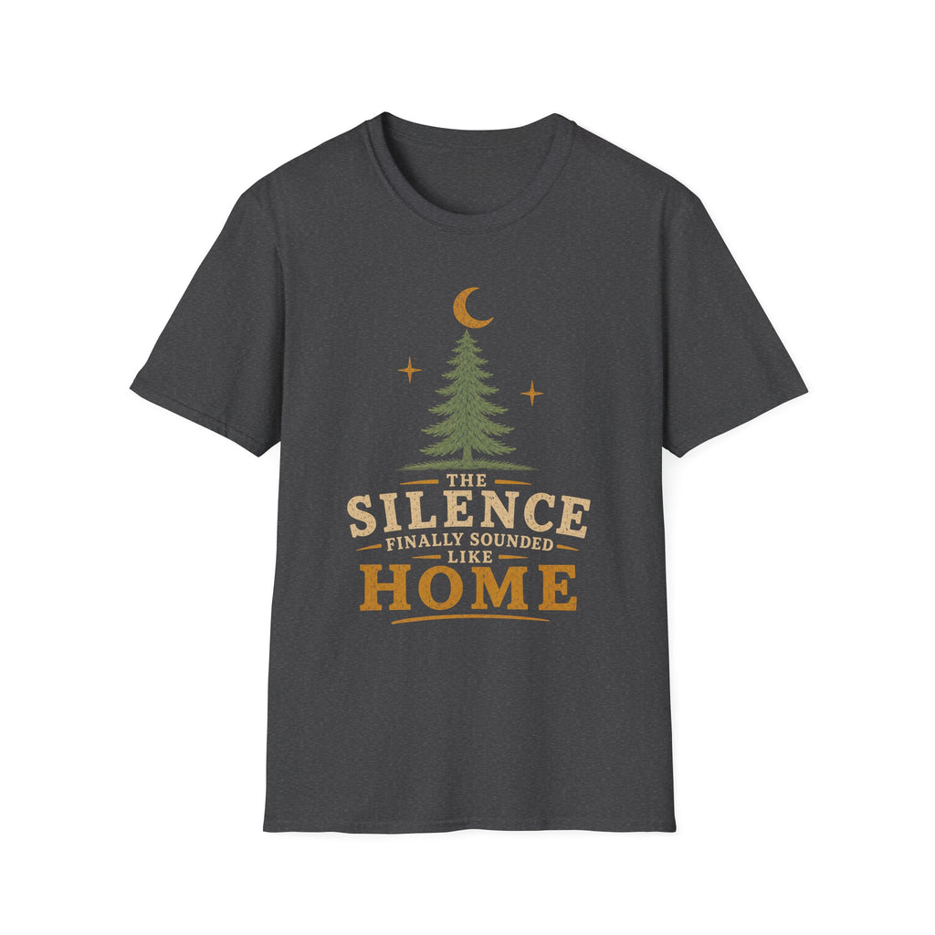 The Silence Finally Sounded Like Home T-Shirt