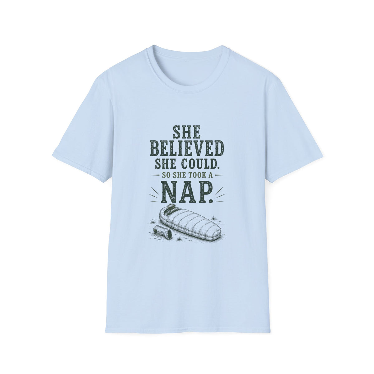 She Believed She Could. So She Took A Nap. T‑Shirt