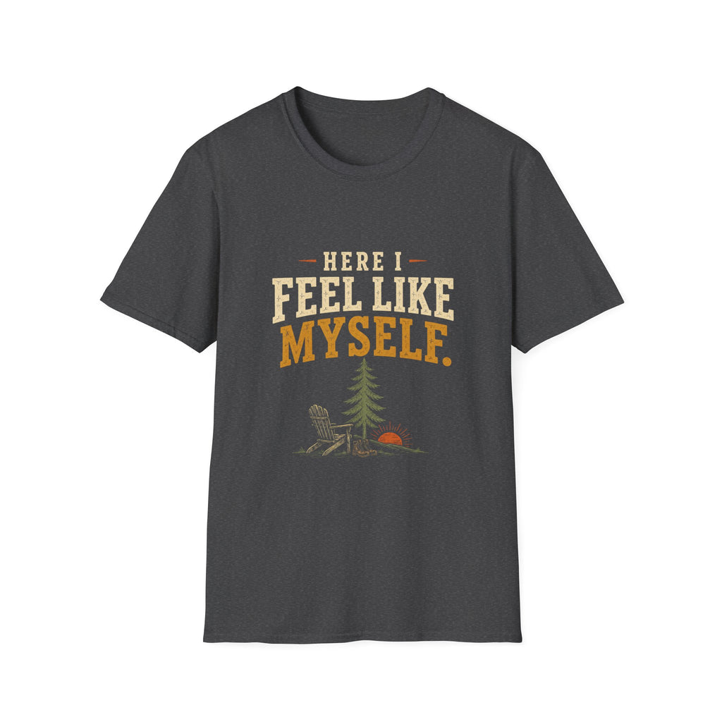 Here I Feel Like Myself. T-Shirt