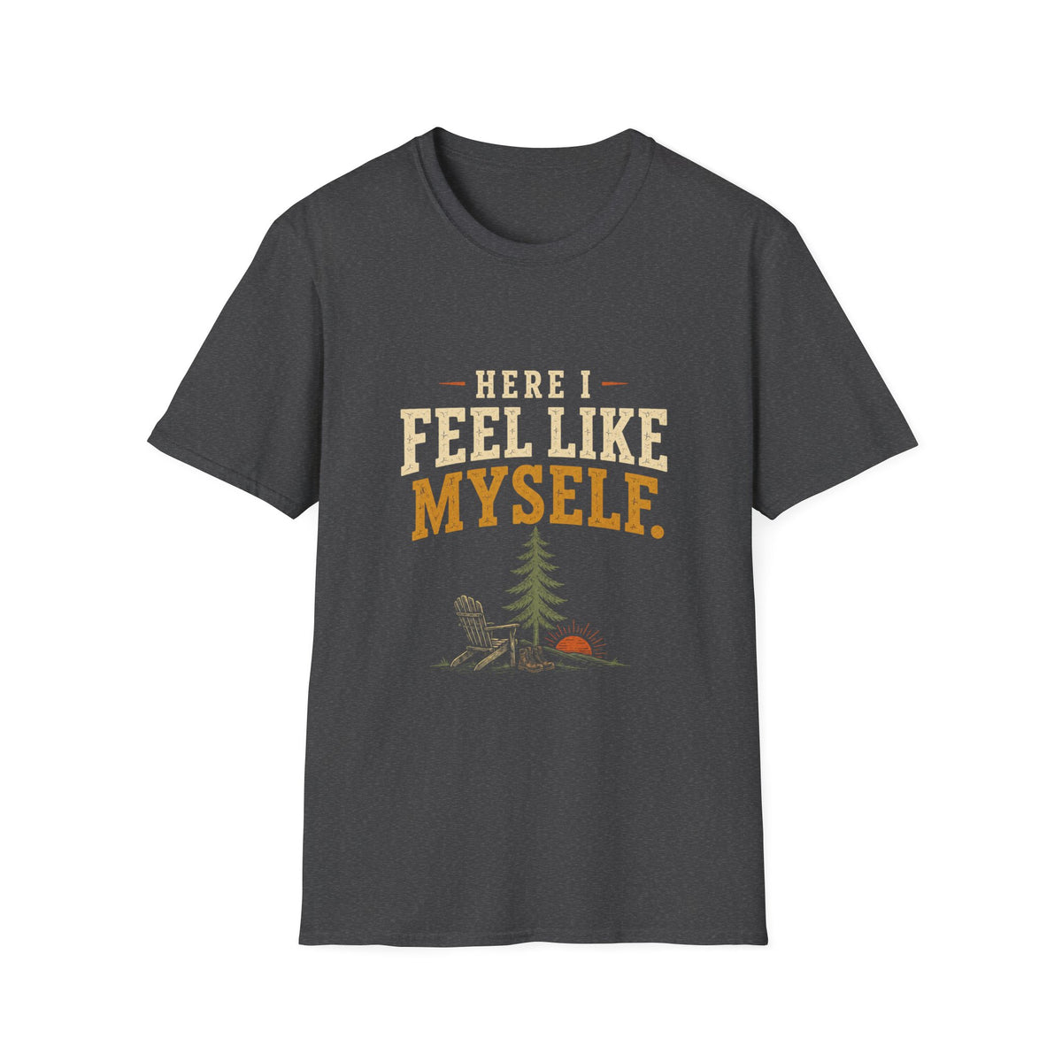 Here I Feel Like Myself. T-Shirt