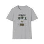 I Never Miss the Fire. I Miss the People. T-Shirt