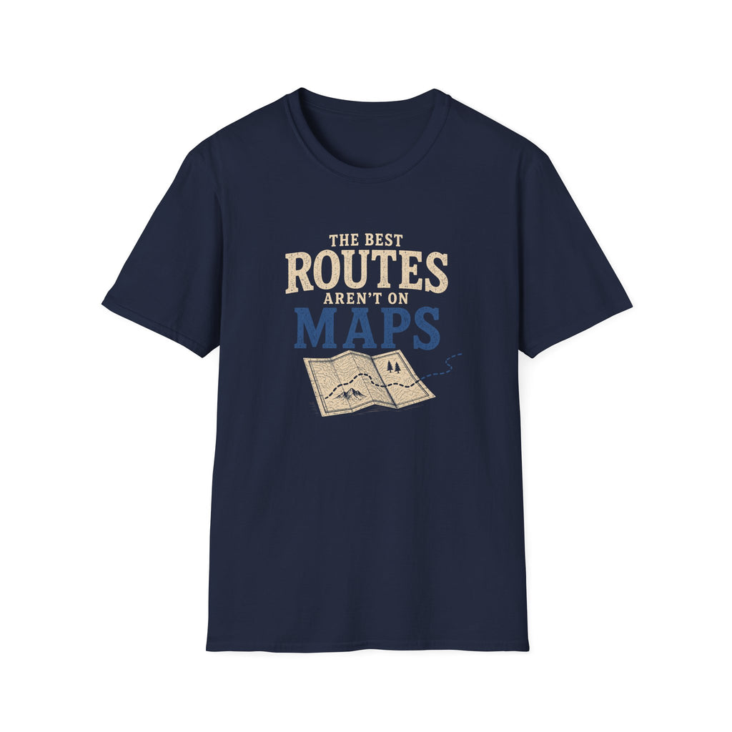 The Best Routes Aren't On Maps. T‑Shirt