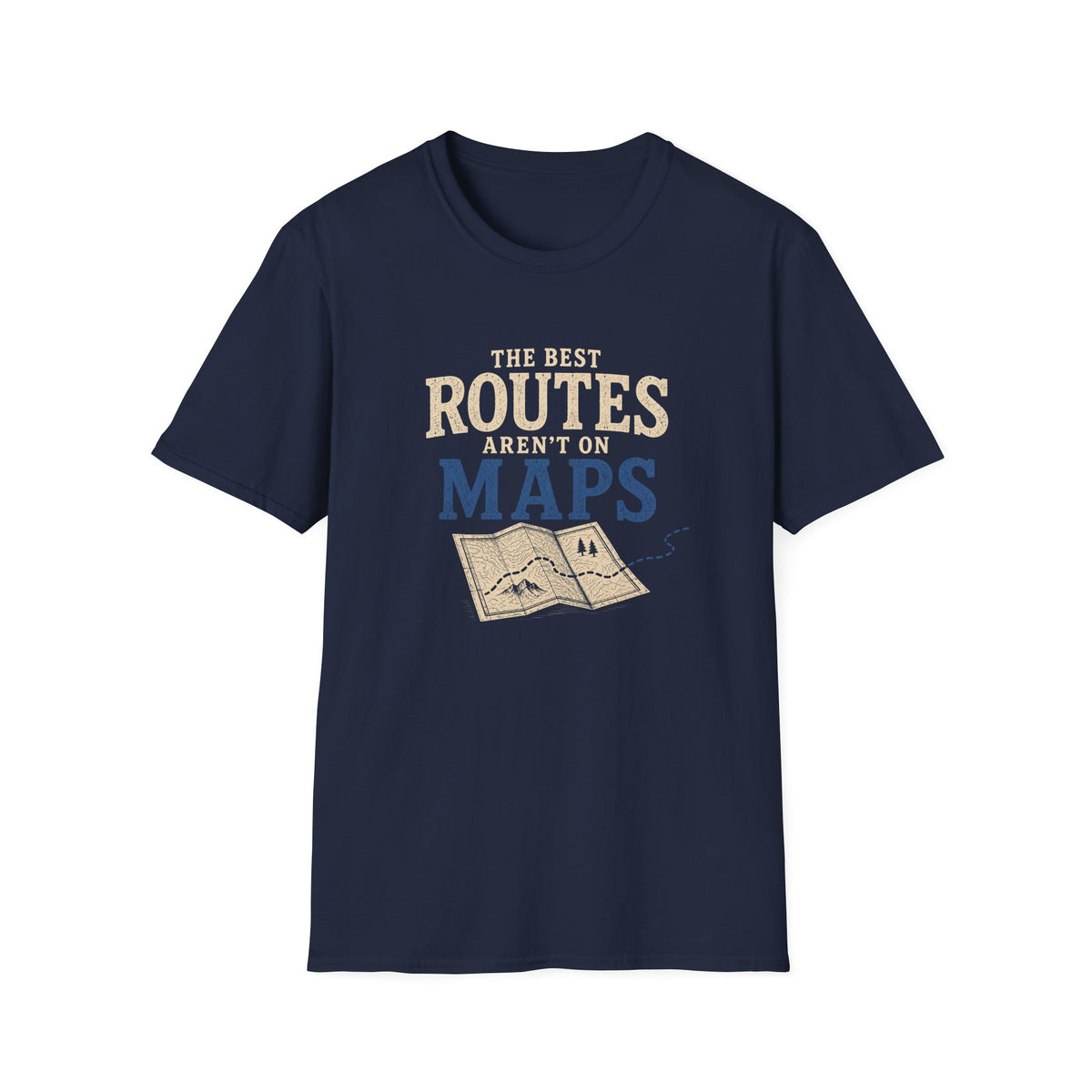The Best Routes Aren't On Maps. T‑Shirt