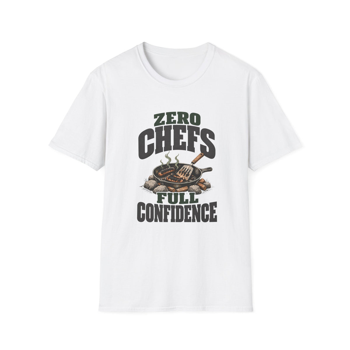 Zero Chefs. Full Confidence. T-Shirts