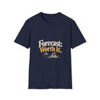 Forecast: Worth It. T-Shirt