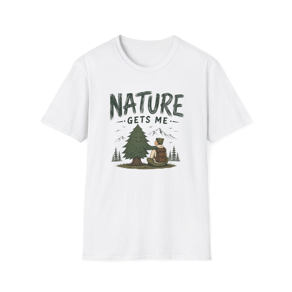 Nature Gets Me T‑Shirt