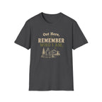 Out Here, I Remember Who I Am. T‑Shirt