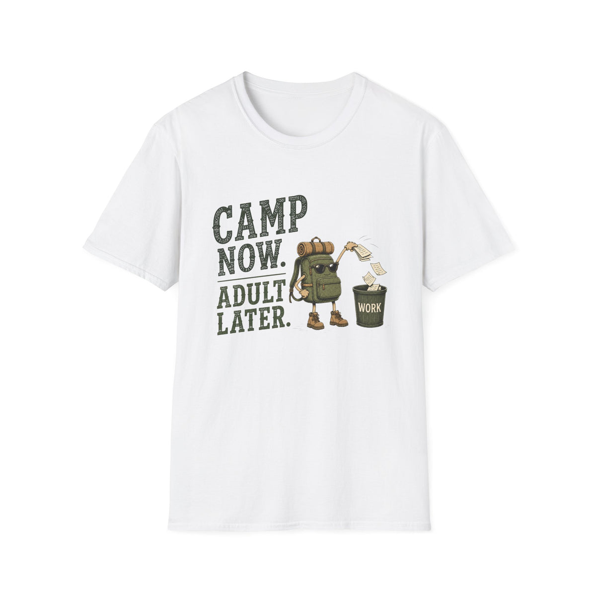 Camp Now. Adult Later. T‑Shirt