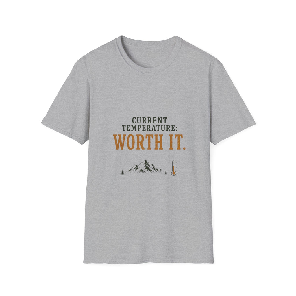 Current Temperature: Worth It. T‑Shirt
