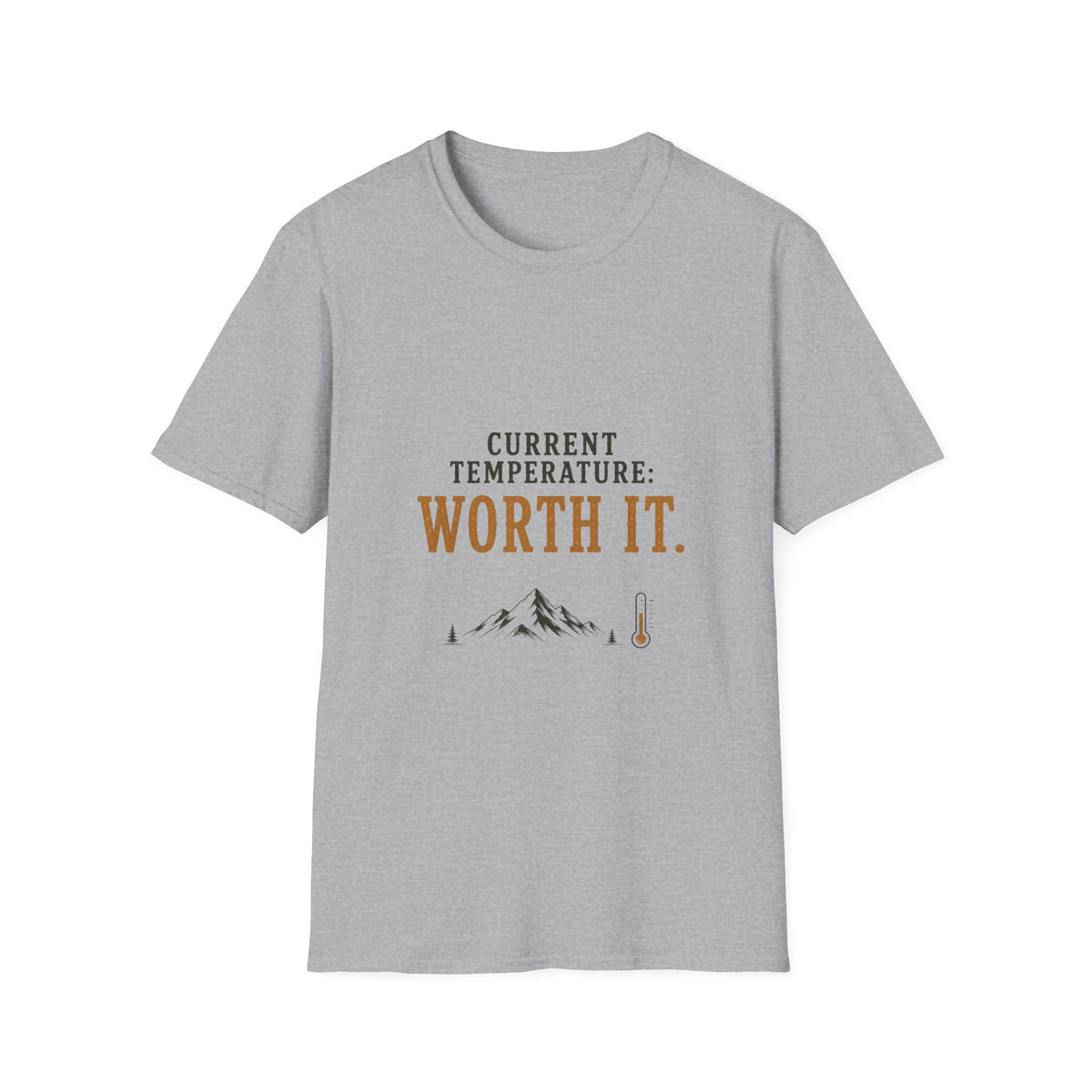 Current Temperature: Worth It. T‑Shirt