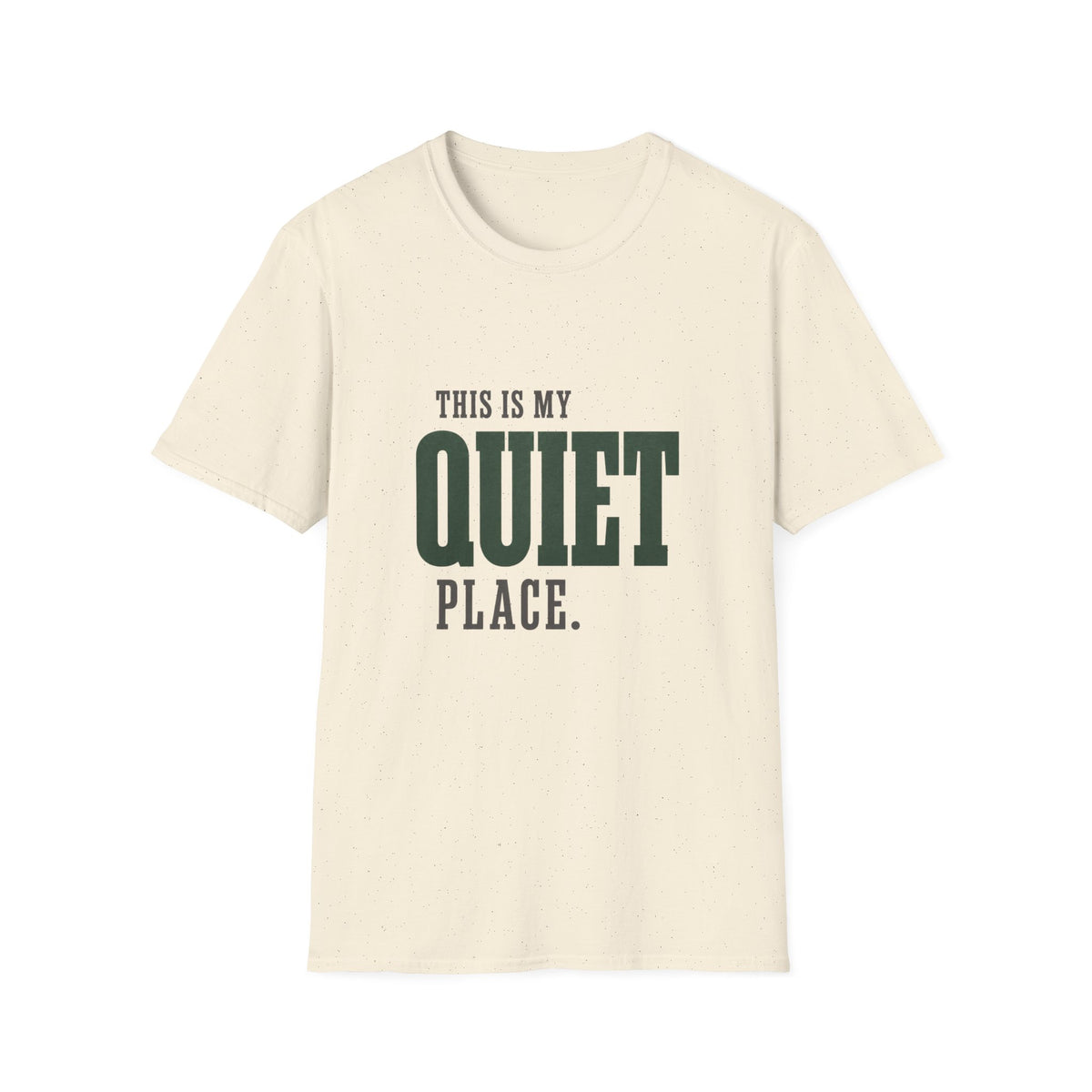 This Is My Quiet Place. T-Shirt