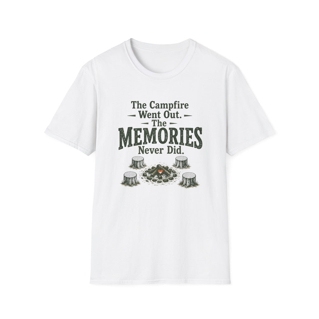 The Campfire Went Out. The Memories Never Did. T‑Shirt