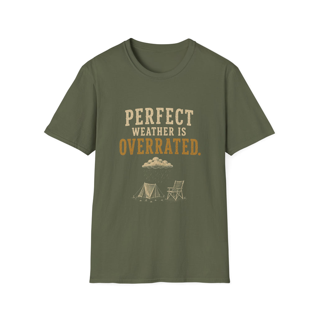 Perfect Weather Is Overrated. T‑Shirt