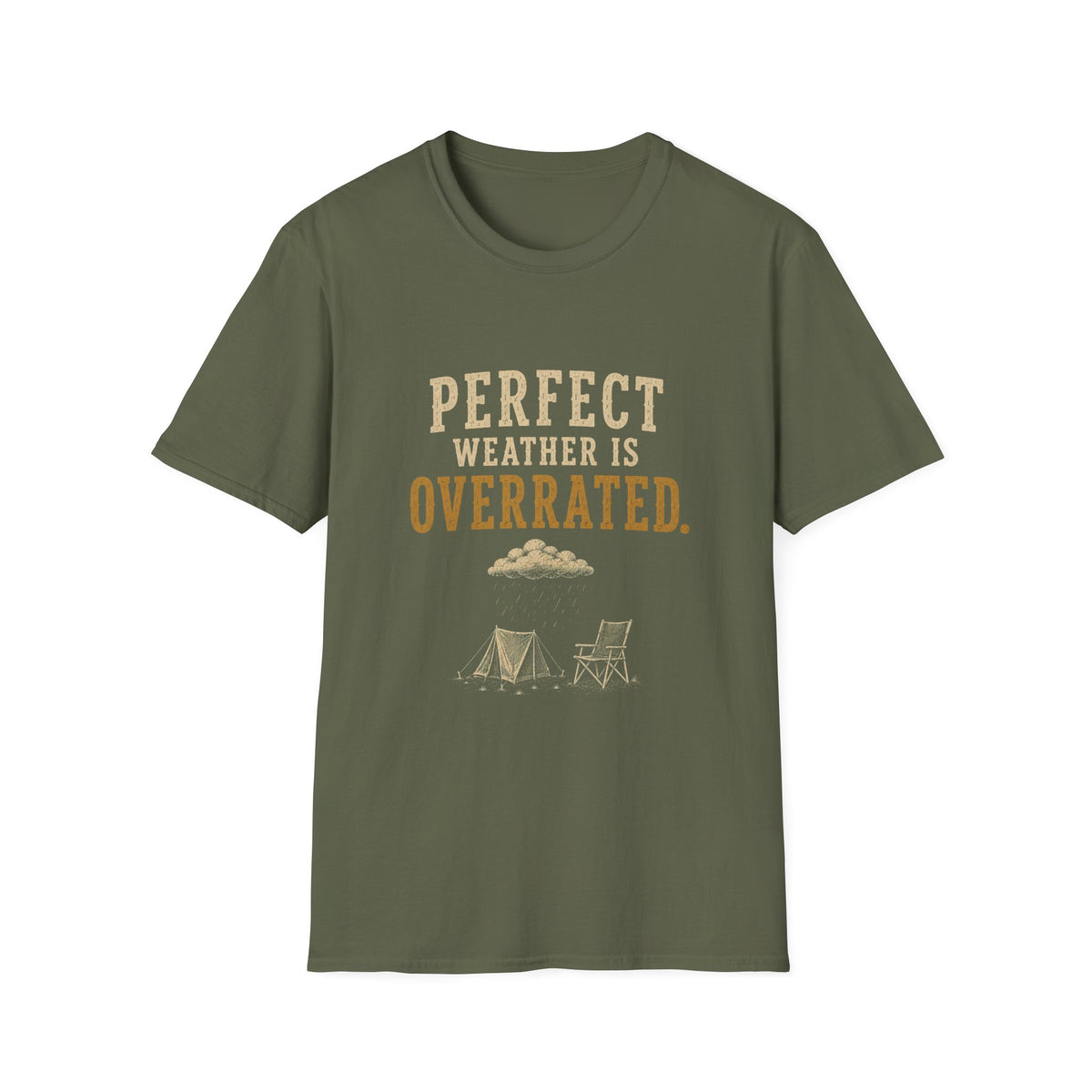 Perfect Weather Is Overrated. T‑Shirt