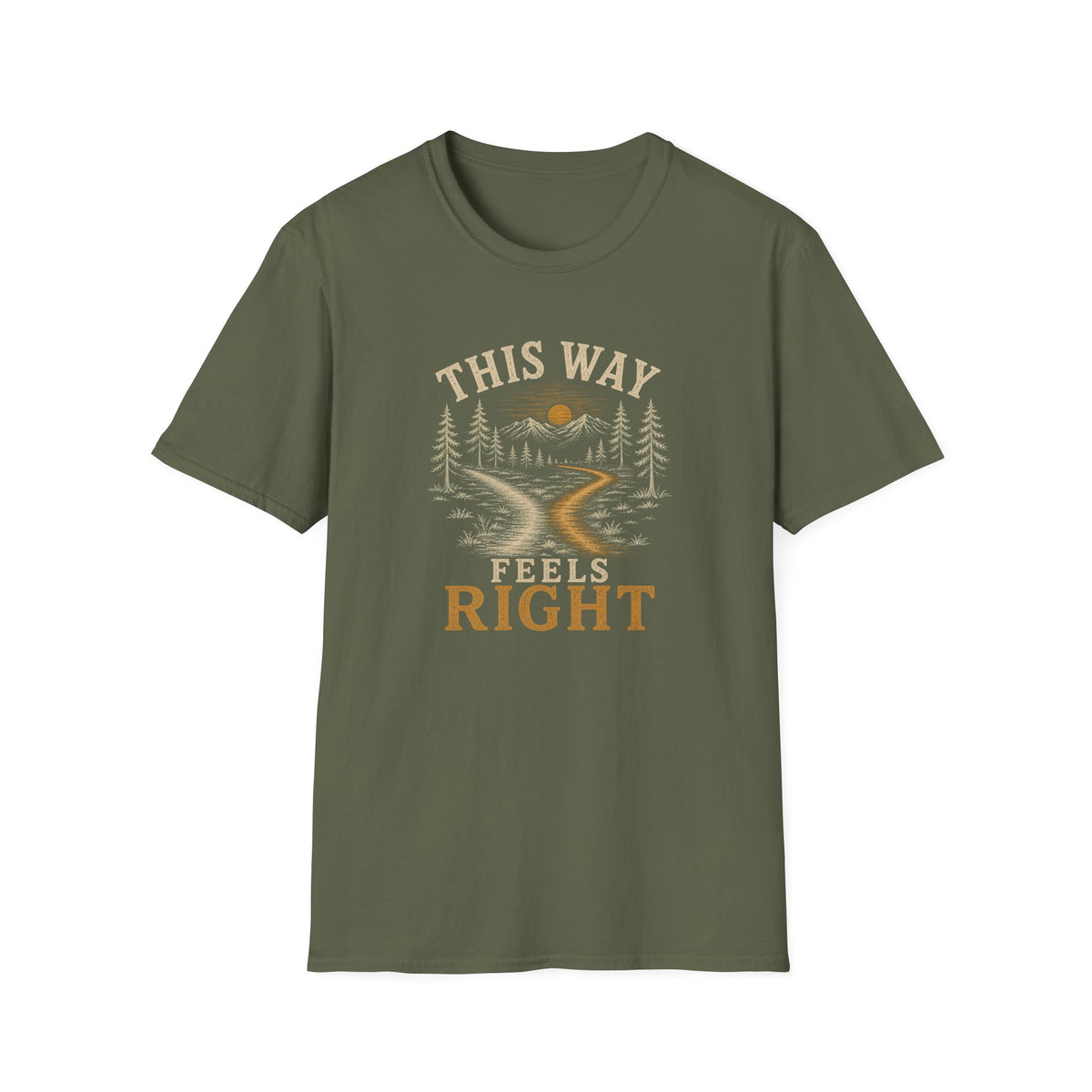 This Way Feels Right. T‑Shirt