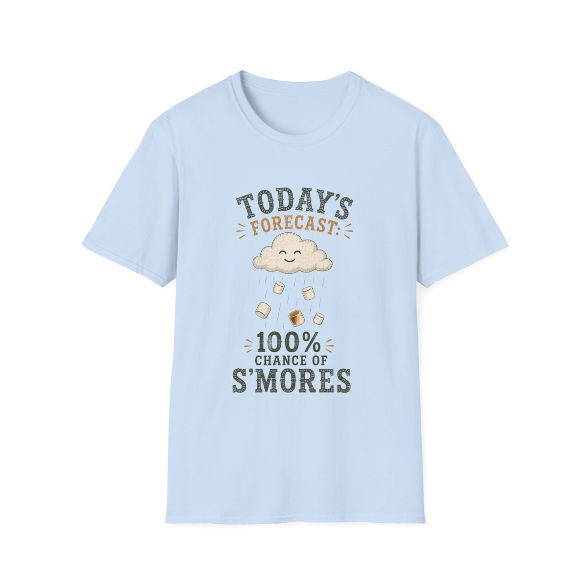 Today Forecast: 100% Chance of S'mores. T‑Shirt