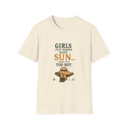Girl Just Wanna Have Sun...Until It's Too Hot. T‑Shirt