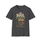 My Soul Camps Here. T-Shirt