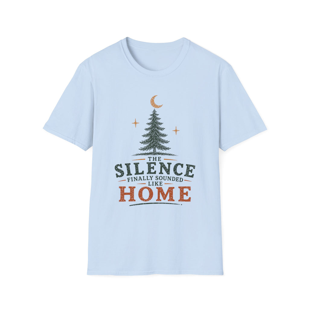 The Silence Finally Sounded Like Home T-Shirt
