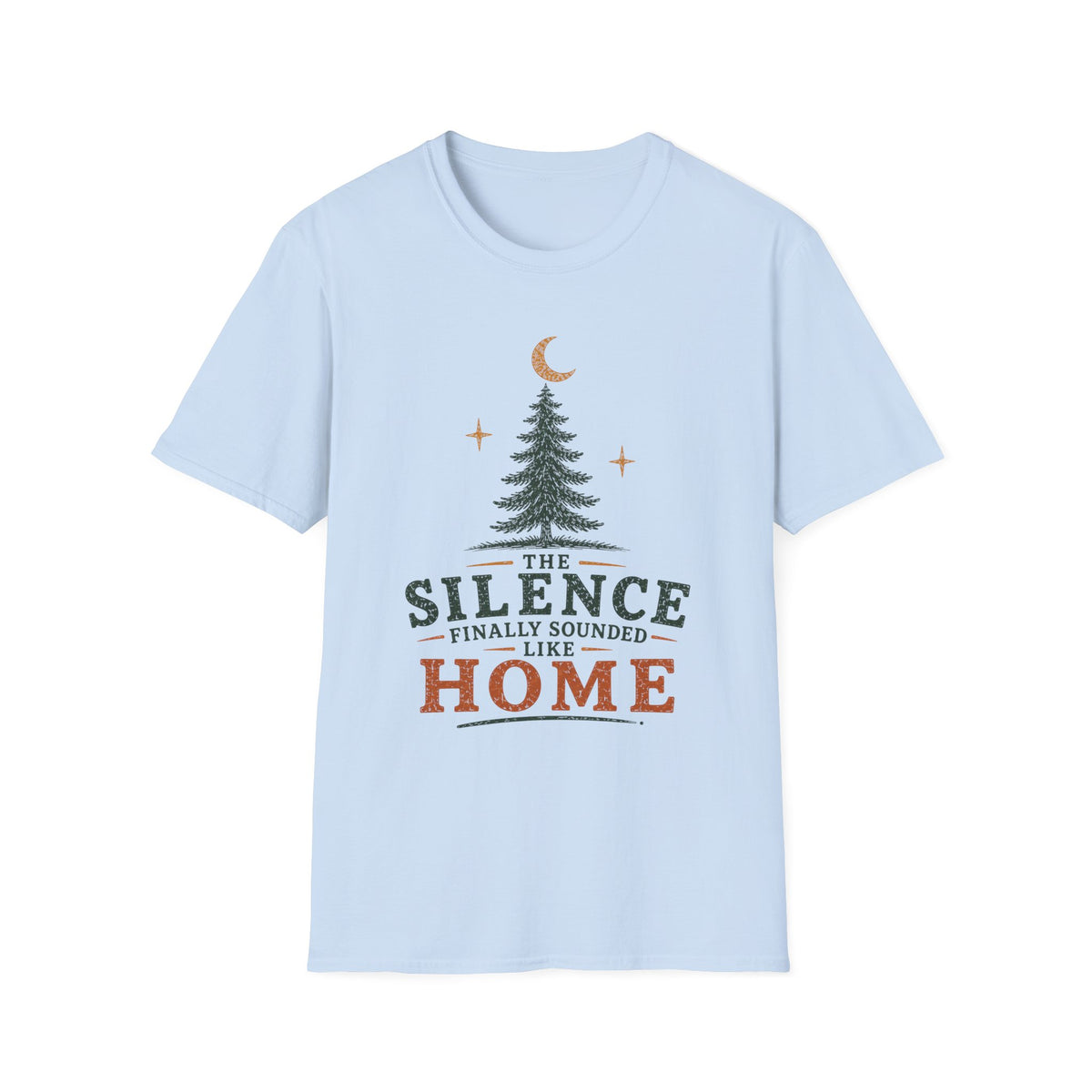 The Silence Finally Sounded Like Home T-Shirt