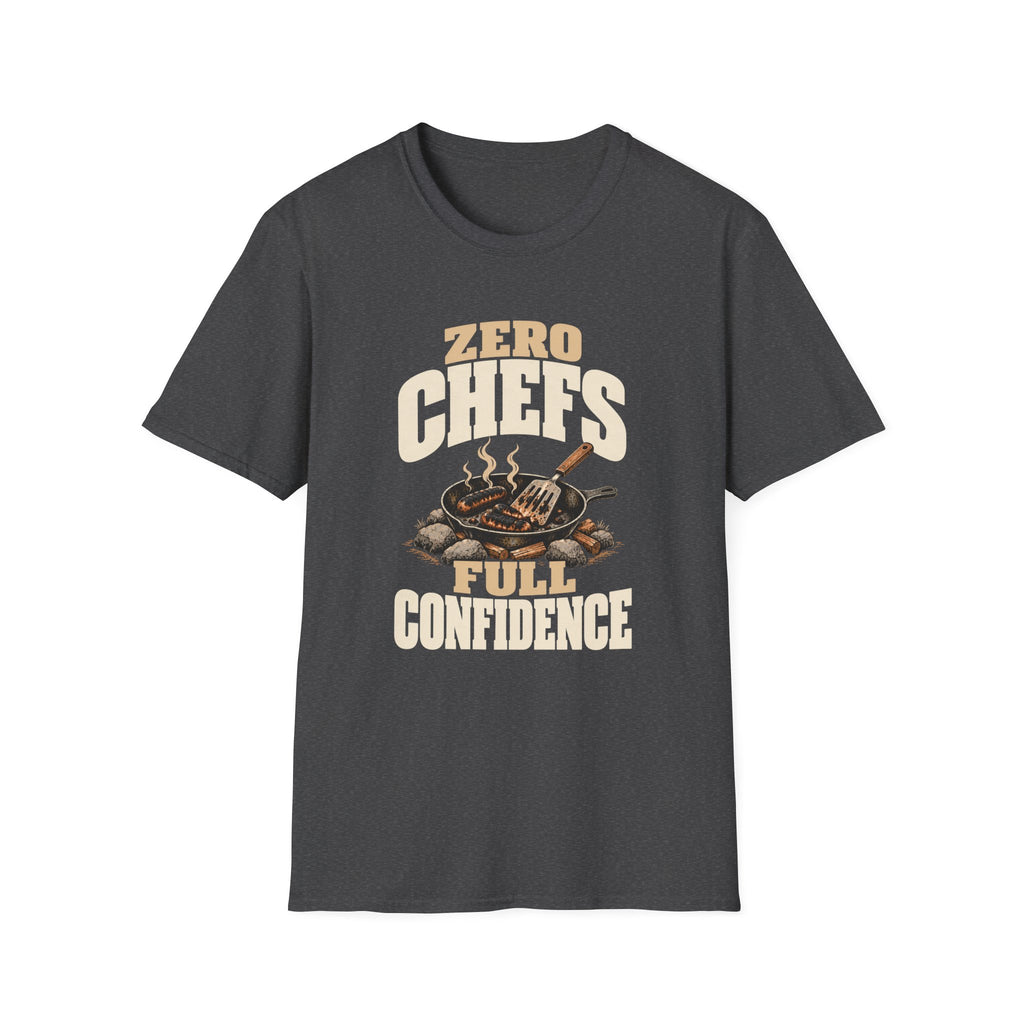 Zero Chefs. Full Confidence. T-Shirts