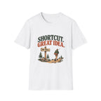 Shortcut. Great Idea. T-shirt
