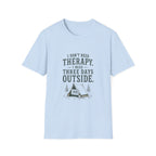 I Don't Need Therapy. I Need Three Days Outside. T‑Shirt