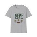 We Stayed Until The Fire Became Coal T-Shirt