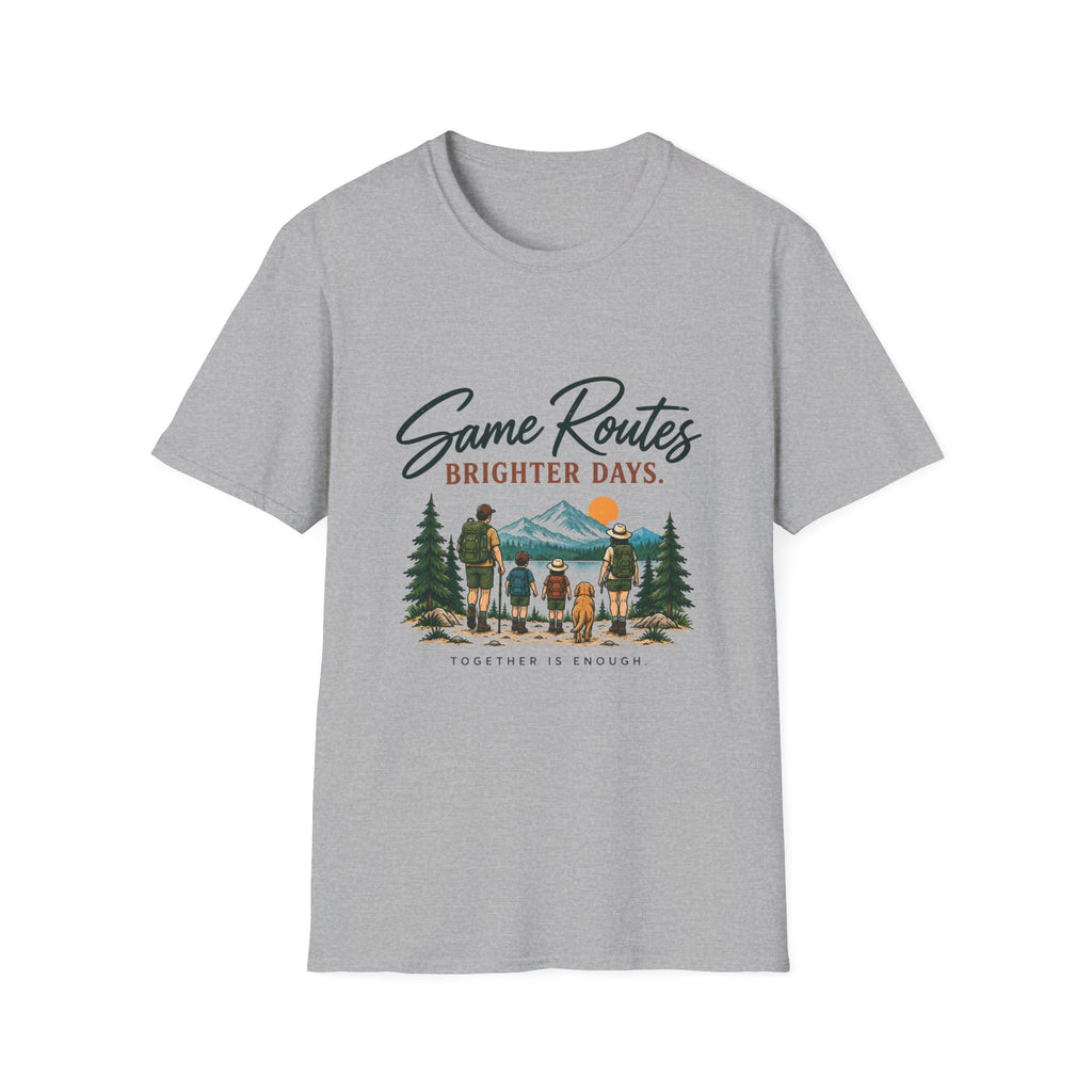 Same Routes Brighter Days. Together Is Enough. T-Shirt