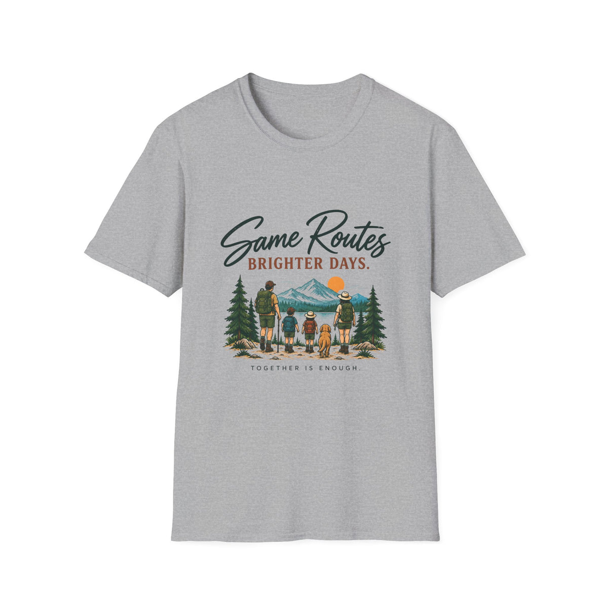 Same Routes Brighter Days. Together Is Enough. T-Shirt