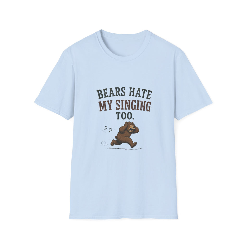 Bears Hate My Singing Too. T‑Shirt