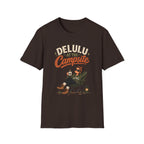 Delulu At The Campsite. T-shirt
