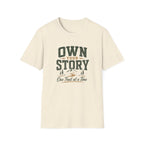 Own Your Story. One Trail At A Time. T-Shirt