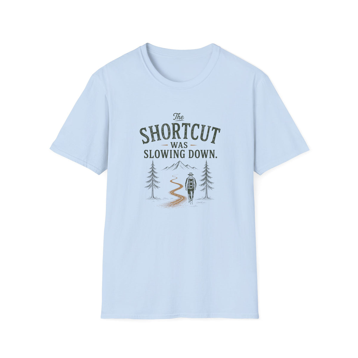 The Shortcut Was Slowing Down. T‑Shirt