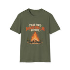 That Fire Looked Smaller Before. T-shirt