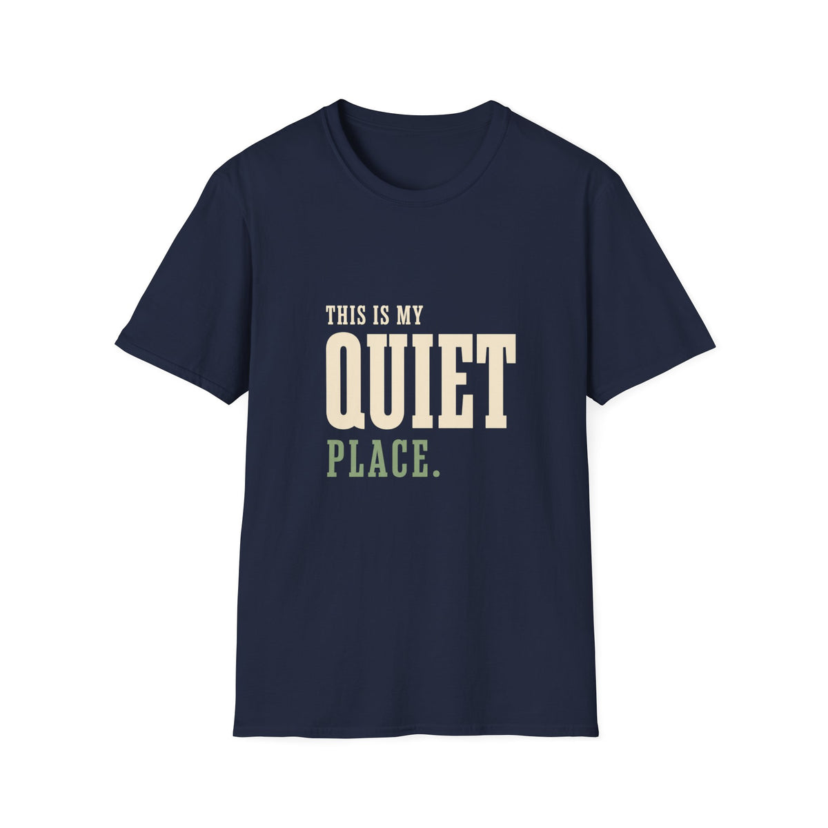 This Is My Quiet Place. T-Shirt