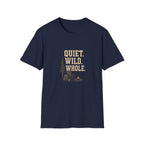 Quiet. Wild. Whole. T-Shirt