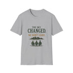 The Sky Changed. We Didn't Leave. T‑Shirt