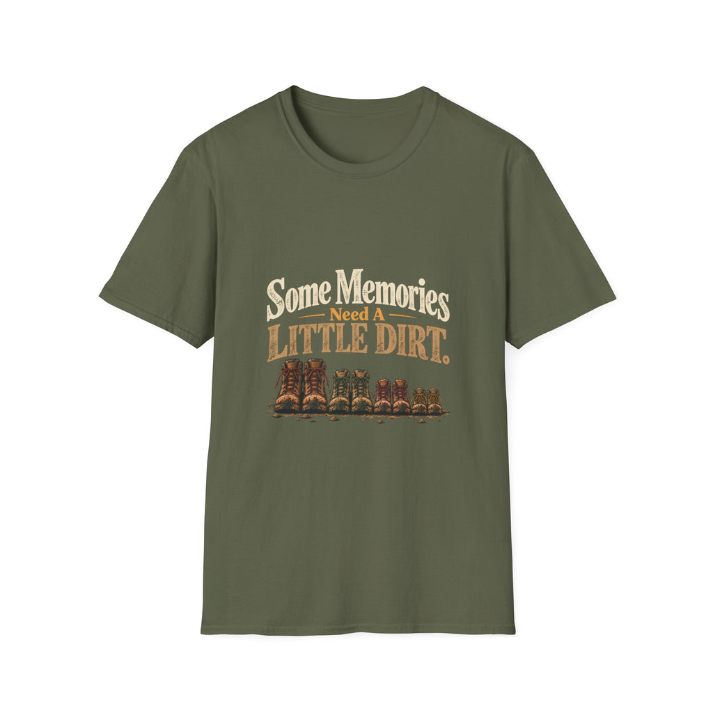 Some Memories Need A Little Dirt. T-Shirt